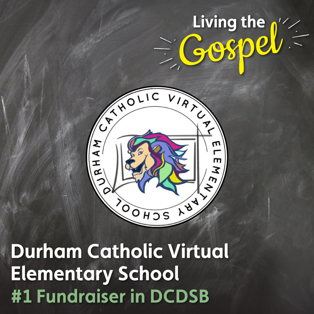 Durham Catholic Virtual Elementary School, #1 Fundraiser in DCDSB